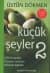 Küçük Şeyler 2