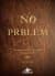 No Prblem