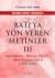 Batıya Yön Veren Metinler III - Aydınlanma / Burjuva Yüzyılı / Bilim Çağının Zaferi (1650-1800)